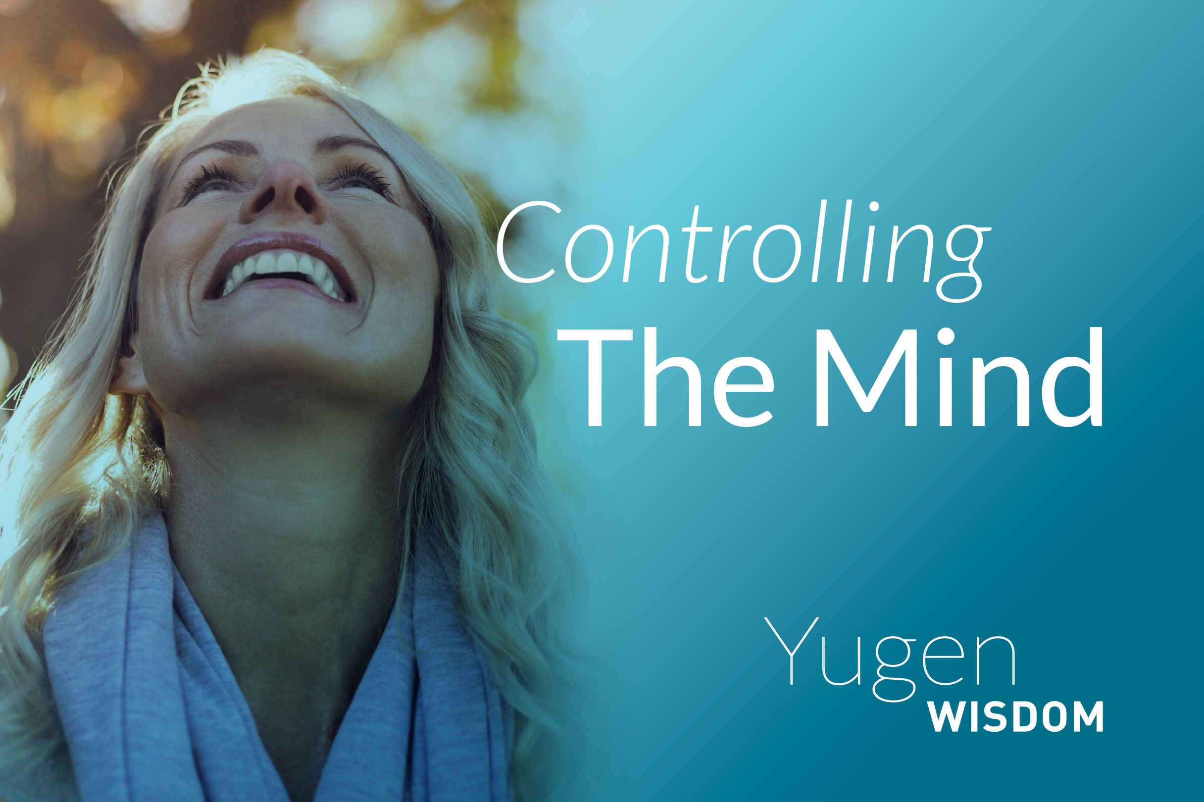 yugne wisdom retreat controlling the mind
